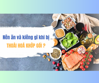 Thoái Hóa Khớp Gối: Dinh dưỡng đúng là cách để sống khoẻ và vận động linh hoạt